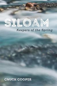 Cover image for Siloam: Keepers of the Spring