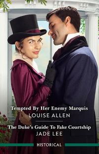 Cover image for Tempted By Her Enemy Marquis/The Duke's Guide To Fake Courtship