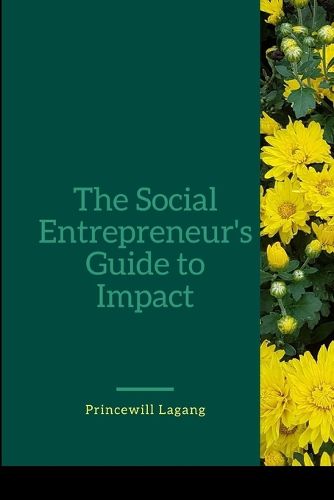 Cover image for The Social Entrepreneur's Guide to Impact