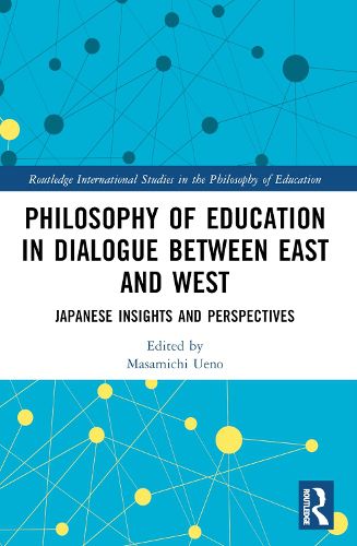 Cover image for Philosophy of Education in Dialogue between East and West