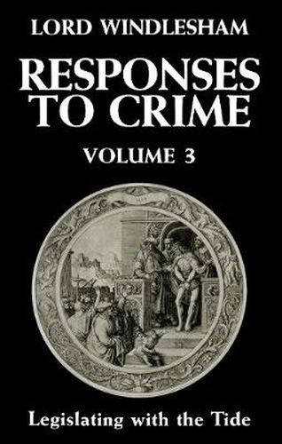 Cover image for Responses to Crime, Volume 3: Legislating with the Tide