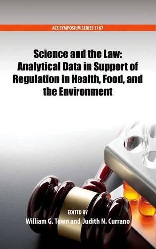 Cover image for Science and the Law: Analytical Data in Support of Regulation in Health, Food, and the Environment