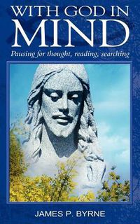 Cover image for With God in Mind, Pausing for Thought, Reading, Searching