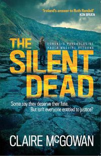 Cover image for The Silent Dead (Paula Maguire 3): An Irish crime thriller of danger, death and justice