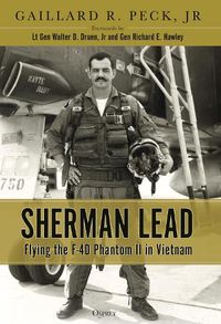 Cover image for Sherman Lead: Flying the F-4D Phantom II in Vietnam