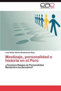 Cover image for Mestizaje, Personalidad E Historia En El Peru