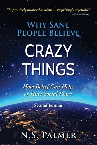 Cover image for Why Sane People Believe Crazy Things Second Edition