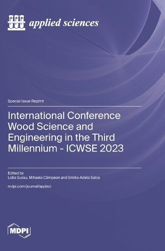 Cover image for International Conference Wood Science and Engineering in the Third Millennium - ICWSE 2023