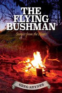 Cover image for The Flying Bushman - Stories from the Heart