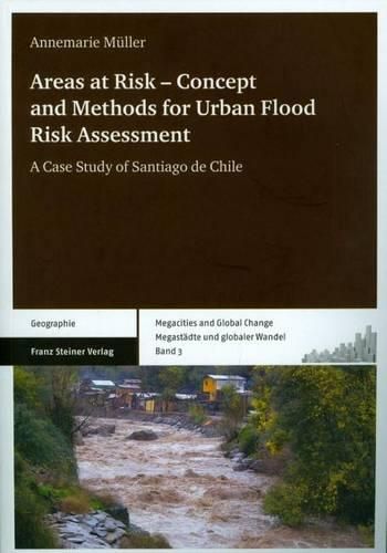 Cover image for Areas at Risk - Concept and Methods for Urban Flood Risk Assessment: A Case Study of Santiago de Chile