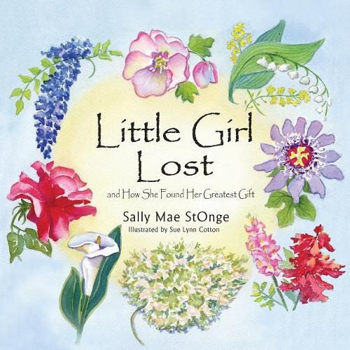 Cover image for Little Girl Lost: And How She Found Her Greatest Gift