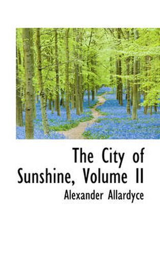 Cover image for The City of Sunshine, Volume II