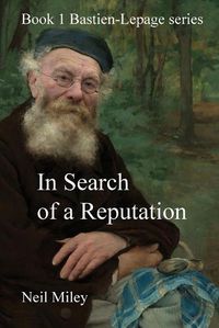 Cover image for In Search of a Reputation: Bastien-Lepage