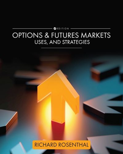 Cover image for Options and Futures Markets, Uses, and Strategies