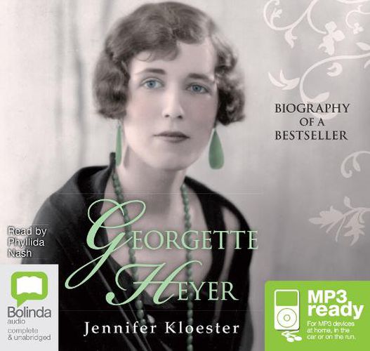 Georgette Heyer: Biography of a Bestseller