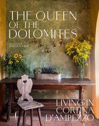 Cover image for The Queen of the Dolomites: Living in Cortina d'Ampezzo