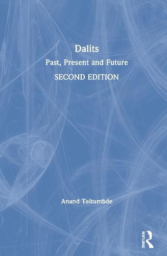 Dalits: Past, Present and Future