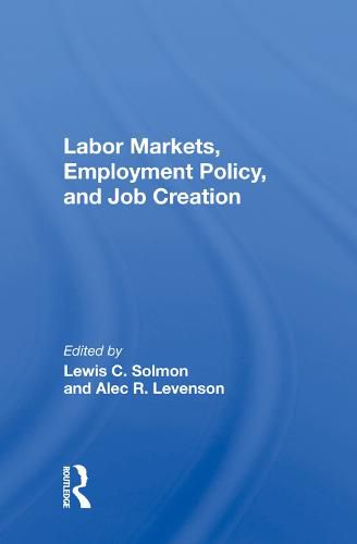 Cover image for Labor Markets, Employment Policy, and Job Creation