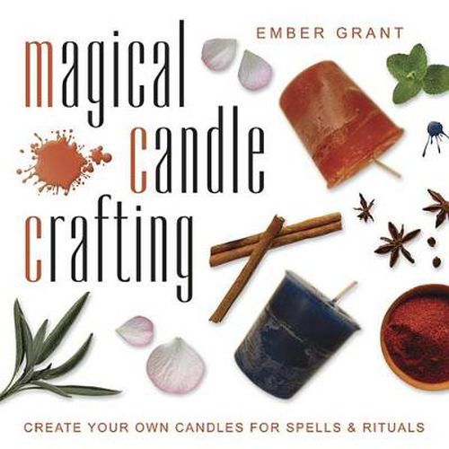 Cover image for Magical Candle Crafting: Create Your Own Candles for Spells & Rituals