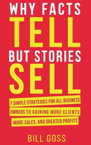 Cover image for Why Facts Tell But Stories Sell