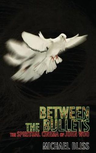 Between the Bullets: The Spiritual Cinema of John Woo