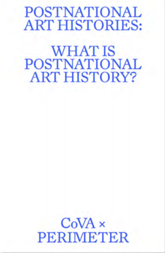 Cover image for Postnational Art Histories - What is Postnational Art History?