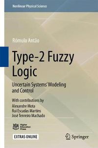 Cover image for Type-2 Fuzzy Logic: Uncertain Systems' Modeling and Control