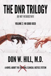 Cover image for The DNR Trilogy: Volume 2: No Good Deed