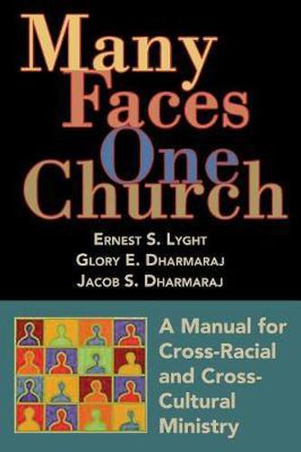 Cover image for Many Faces, One Church: A Manual for Cross-racial and Cross-cultural Ministry