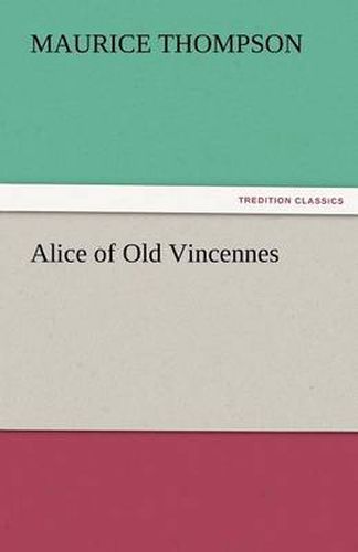 Cover image for Alice of Old Vincennes