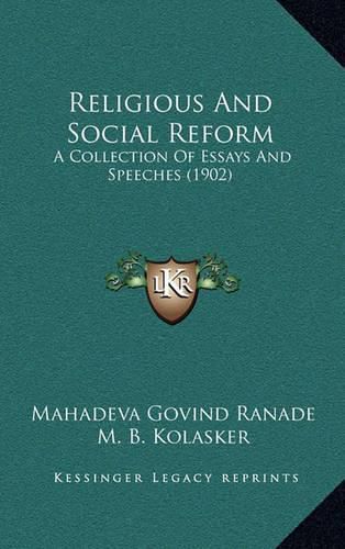 Cover image for Religious and Social Reform: A Collection of Essays and Speeches (1902)