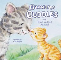 Cover image for Grandma Cuddles: With Touch-and-Feel Animals!