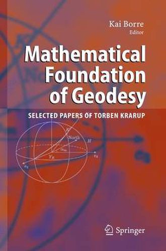 Cover image for Mathematical Foundation of Geodesy: Selected Papers of Torben Krarup