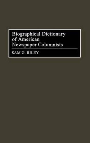 Cover image for Biographical Dictionary of American Newspaper Columnists