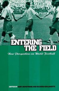 Cover image for Entering the Field: New Perspectives on World Football