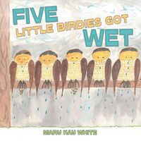 Cover image for Five Little Birdies Got Wet