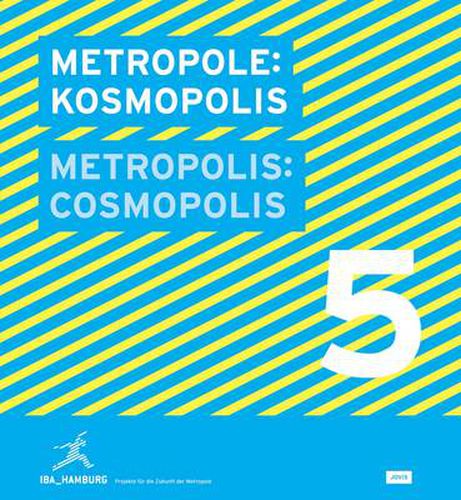 Cover image for Metropole 5: Kosmopolis: IBA HAMBURG Stadt neu bauen