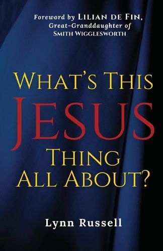 Cover image for What's This Jesus Thing All About?