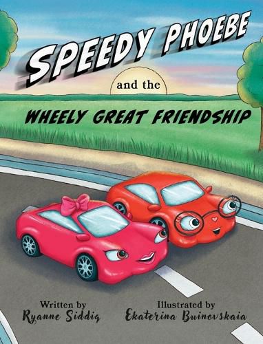 Cover image for Speedy Phoebe and the Wheely Great Friendship