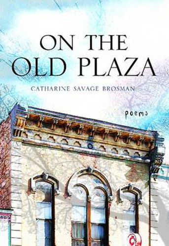 On the Old Plaza: Poems