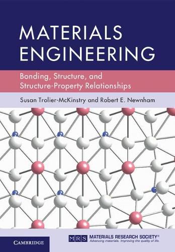 Cover image for Materials Engineering: Bonding, Structure, and Structure-Property Relationships