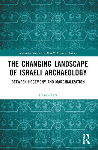 Cover image for The Changing Landscape of Israeli Archaeology