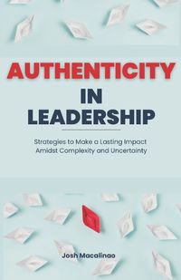 Cover image for Authenticity in Leadership