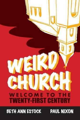 Cover image for Weird Church: Welcome to the Twenty-First Century