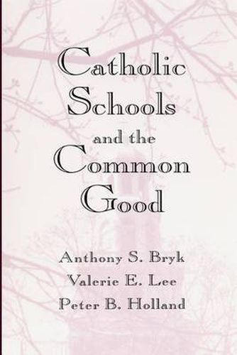 Catholic Schools and the Common Good