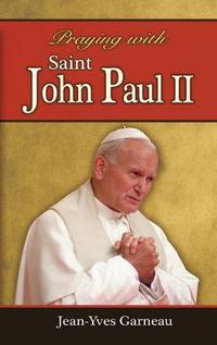 Cover image for Praying with Saint John Paul II