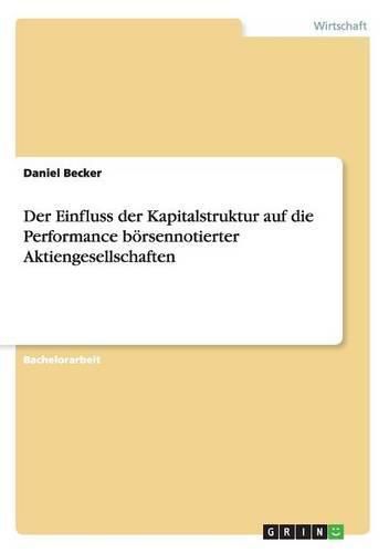 Cover image for Der Einfluss der Kapitalstruktur auf die Performance boersennotierter Aktiengesellschaften