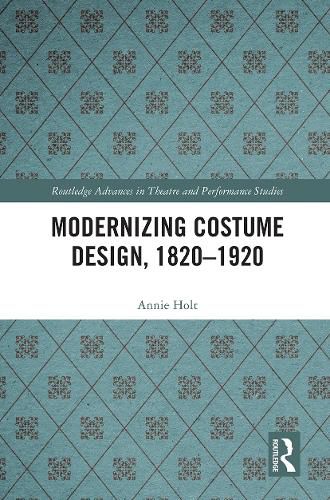 Cover image for Modernizing Costume Design, 1820-1920