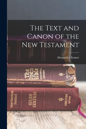 The Text and Canon of the New Testament