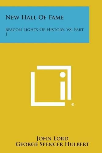 New Hall of Fame: Beacon Lights of History, V8, Part 1